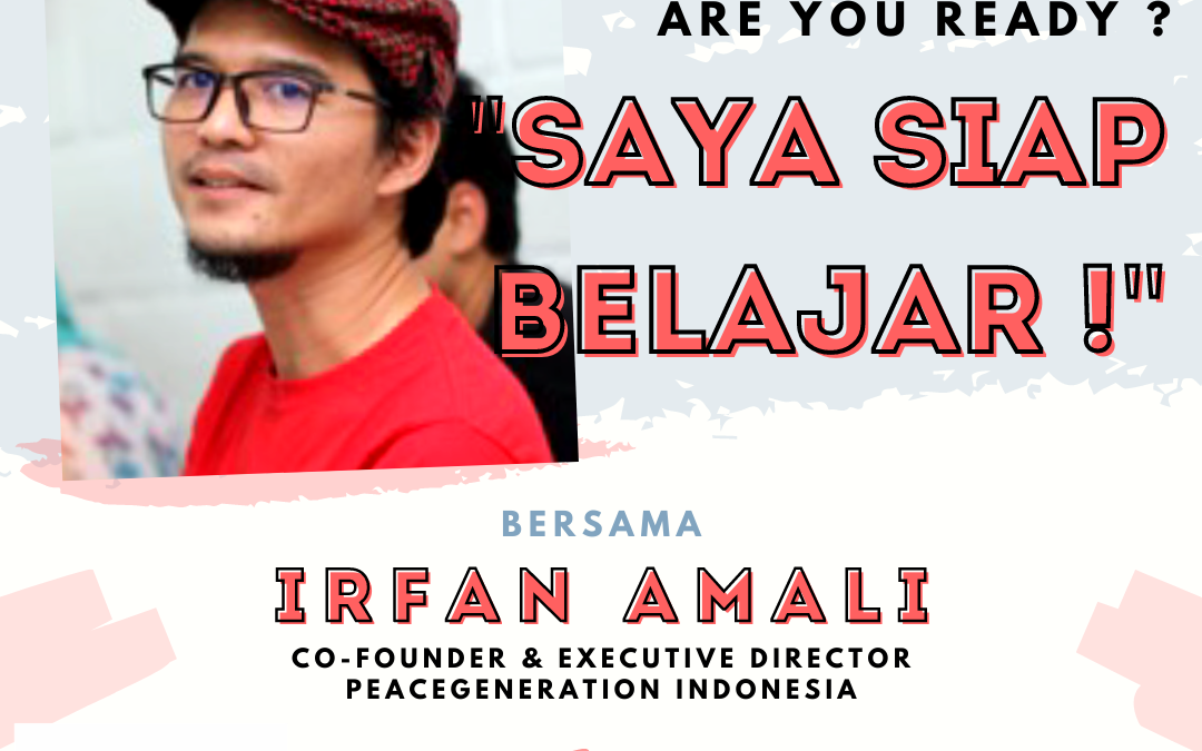 “SAYA SIAP BELAJAR” Bersama Irfan Amalee